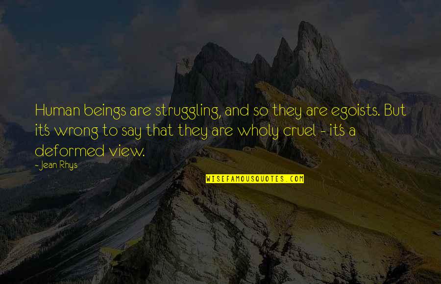 Bruninha Cross Quotes By Jean Rhys: Human beings are struggling, and so they are Bruninha Cross Quotes By Jean Rhys: Human beings are struggling, and so they are