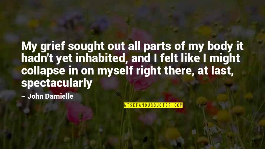 Bruniquel Map Quotes By John Darnielle: My grief sought out all parts of my