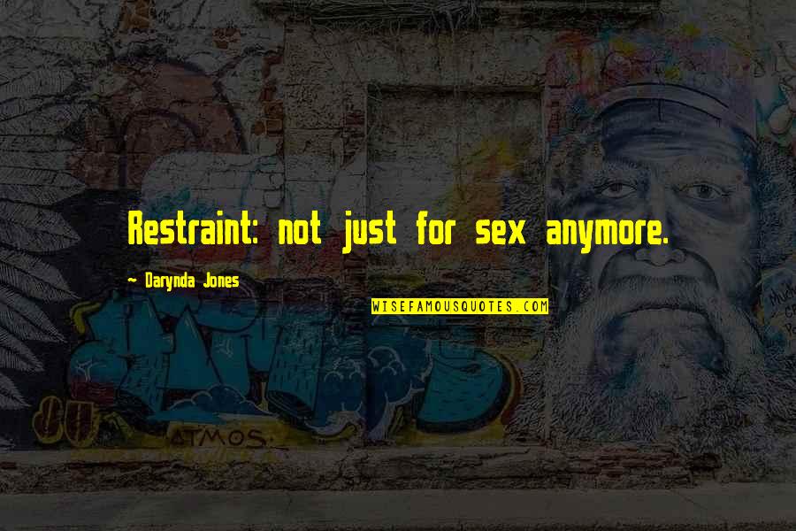 Bruno And Shmuel's Friendship Quotes By Darynda Jones: Restraint: not just for sex anymore. Bruno And Shmuel's Friendship Quotes By Darynda Jones: Restraint: not just for sex anymore.