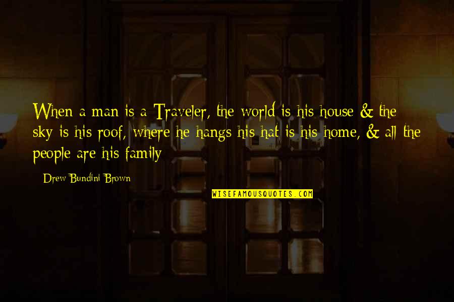 Bruno Kirby Quotes By Drew Bundini Brown: When a man is a Traveler, the world