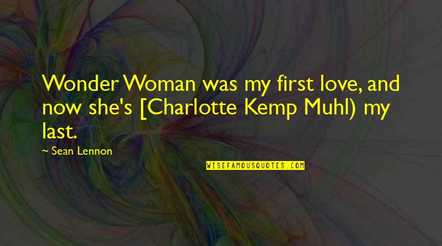 Brunozzi Transfer Quotes By Sean Lennon: Wonder Woman was my first love, and now