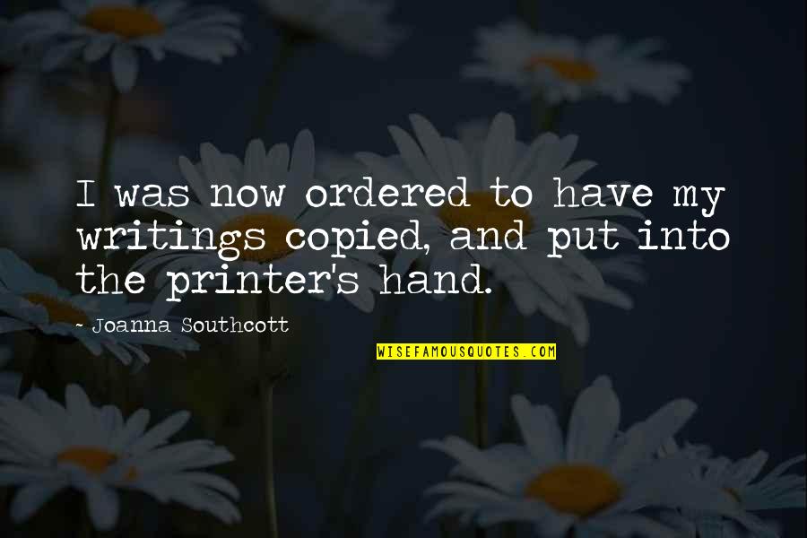 Brush Font Quotes By Joanna Southcott: I was now ordered to have my writings