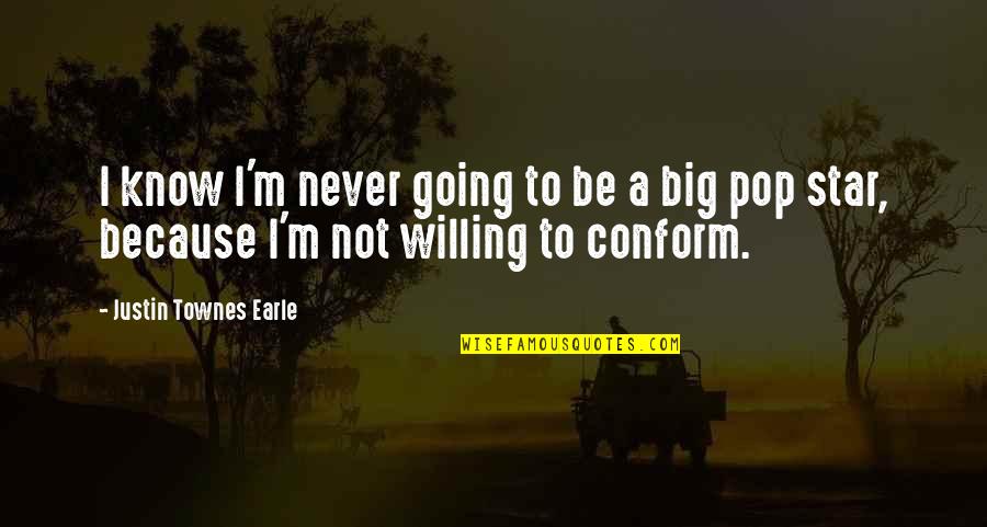 Brush It Off Your Shoulder Quotes By Justin Townes Earle: I know I'm never going to be a