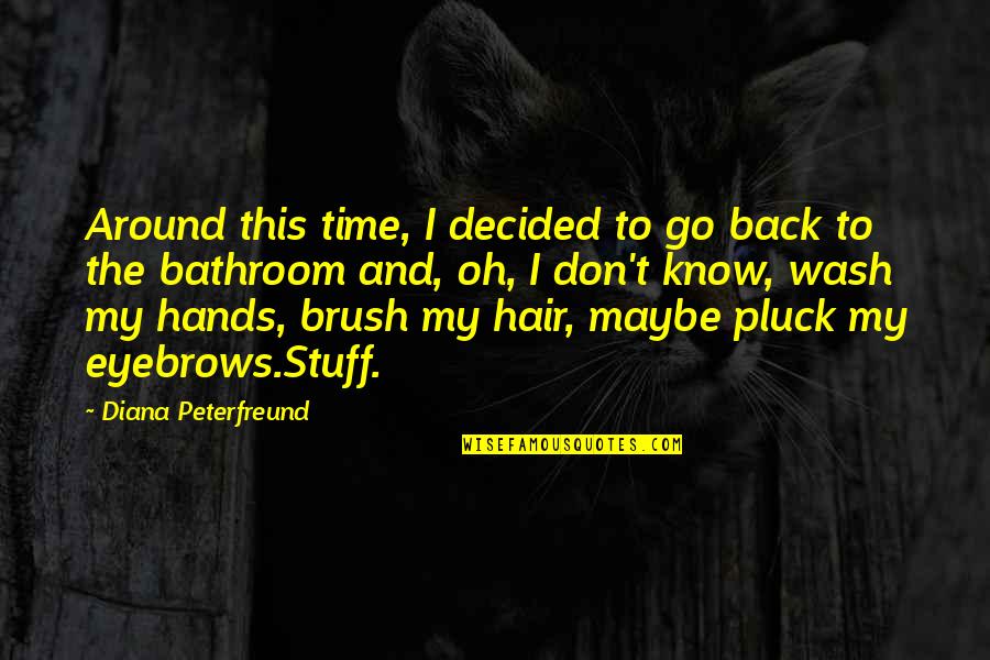 Brush Quotes By Diana Peterfreund: Around this time, I decided to go back