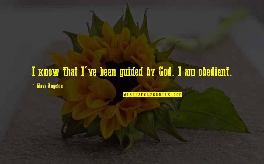 Brusseaux Quotes By Maya Angelou: I know that I've been guided by God.