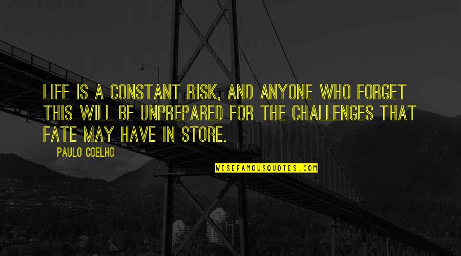 Brutal Legend Funny Quotes By Paulo Coelho: Life is a constant risk, and anyone who Brutal Legend Funny Quotes By Paulo Coelho: Life is a constant risk, and anyone who