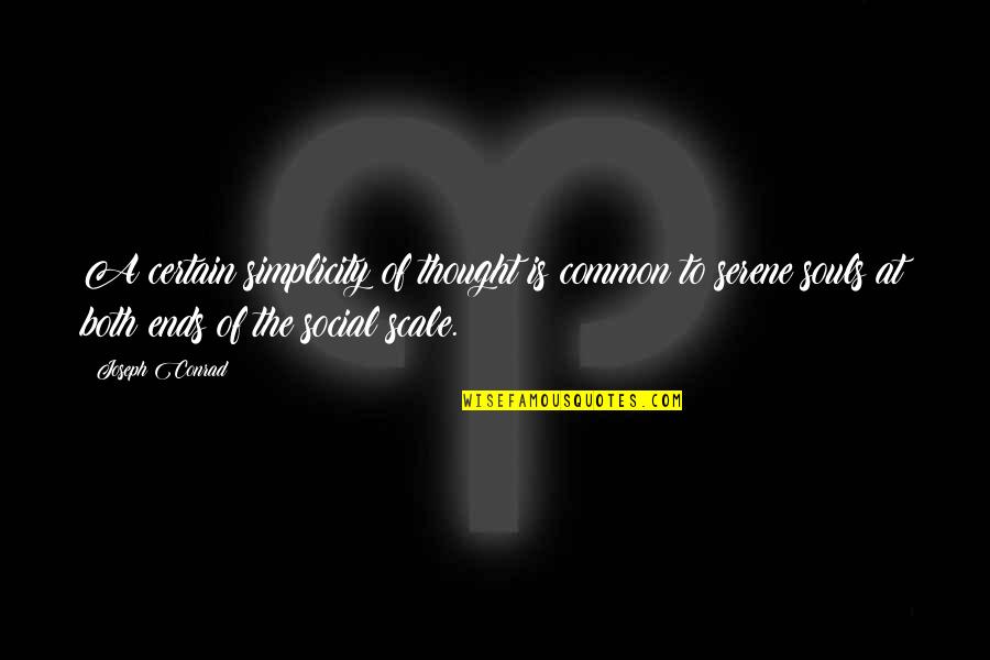 Brutons Carquest Quotes By Joseph Conrad: A certain simplicity of thought is common to Brutons Carquest Quotes By Joseph Conrad: A certain simplicity of thought is common to