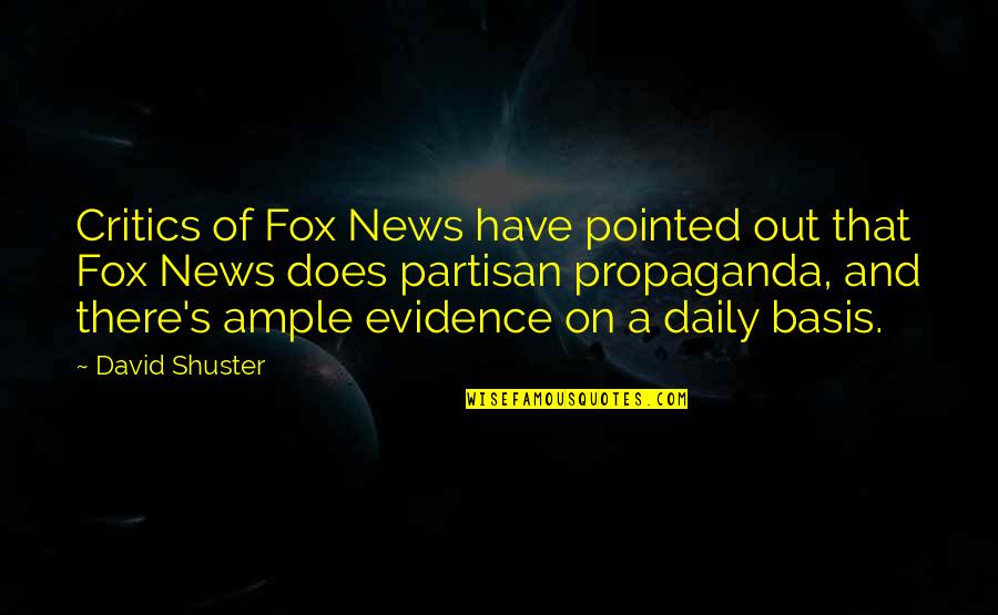 Brutus Fatal Flaw Quotes By David Shuster: Critics of Fox News have pointed out that