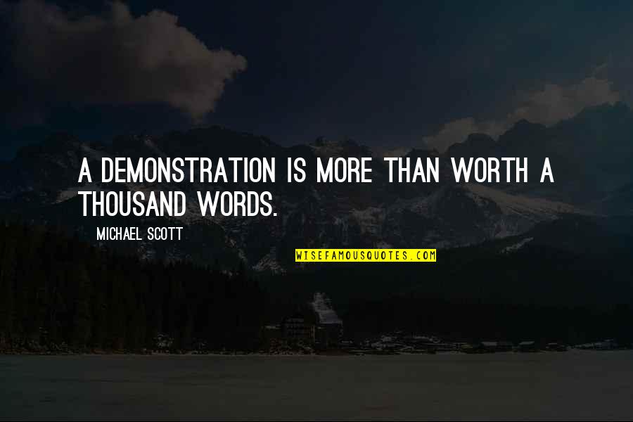 Brutus Julius Caesar Quotes By Michael Scott: A demonstration is more than worth a thousand