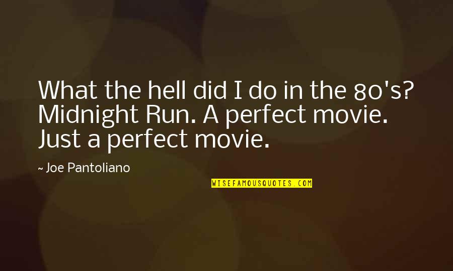 Bruxelles Formation Quotes By Joe Pantoliano: What the hell did I do in the