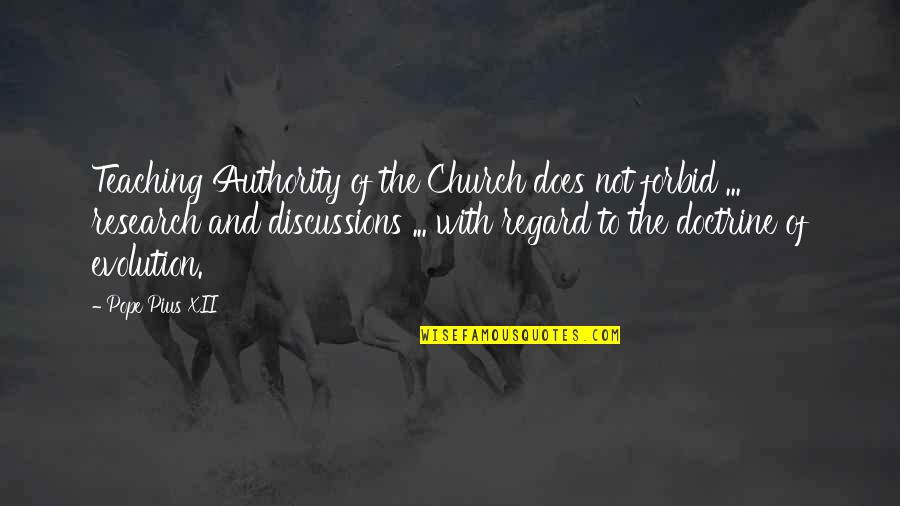 Bruyninckx Koeling Quotes By Pope Pius XII: Teaching Authority of the Church does not forbid