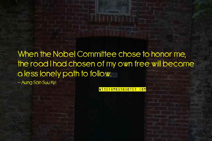 Bruzzese Landscape Quotes By Aung San Suu Kyi: When the Nobel Committee chose to honor me, Bruzzese Landscape Quotes By Aung San Suu Kyi: When the Nobel Committee chose to honor me,