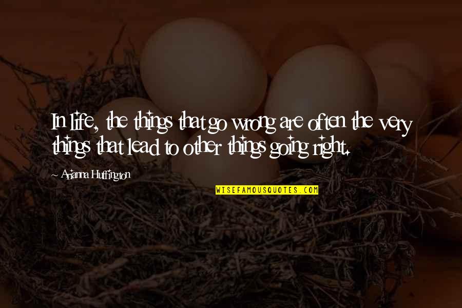 Bryan Kest Yoga Quotes By Arianna Huffington: In life, the things that go wrong are