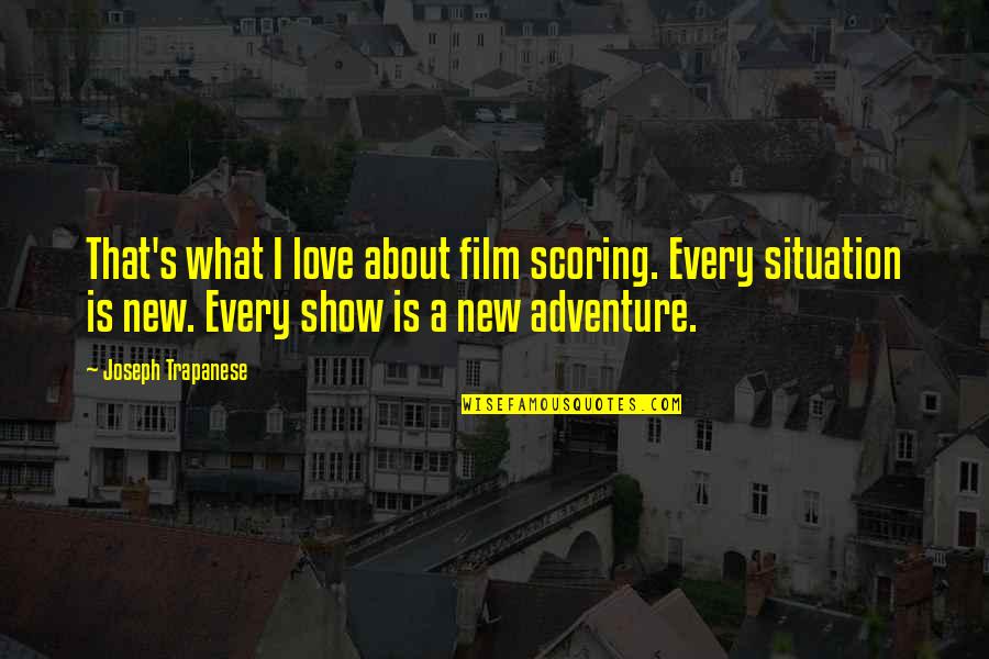 Bryan Stevenson Justice Quote Quotes By Joseph Trapanese: That's what I love about film scoring. Every Bryan Stevenson Justice Quote Quotes By Joseph Trapanese: That's what I love about film scoring. Every