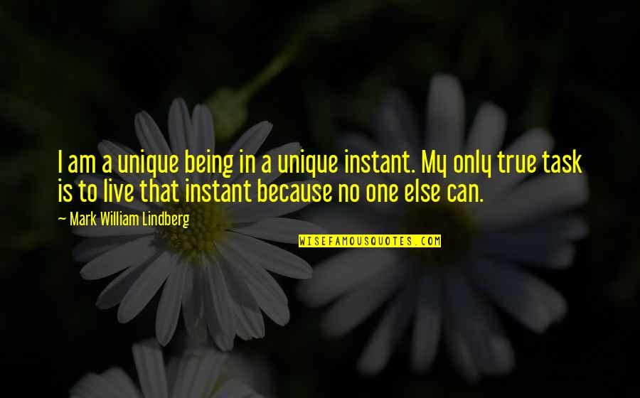Brydges Collectibles Quotes By Mark William Lindberg: I am a unique being in a unique Brydges Collectibles Quotes By Mark William Lindberg: I am a unique being in a unique