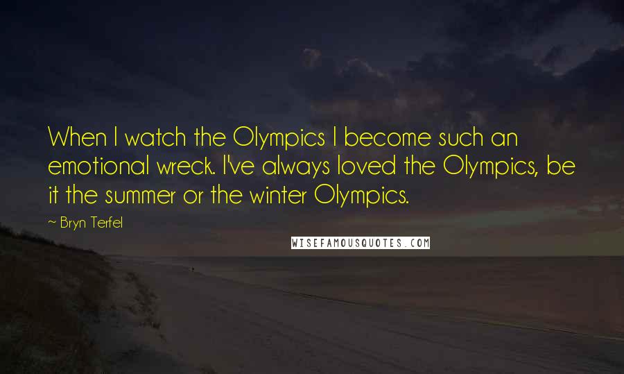 Bryn Terfel quotes: When I watch the Olympics I become such an emotional wreck. I've always loved the Olympics, be it the summer or the winter Olympics. Bryn Terfel quotes: When I watch the Olympics I become such an emotional wreck. I've always loved the Olympics, be it the summer or the winter Olympics.