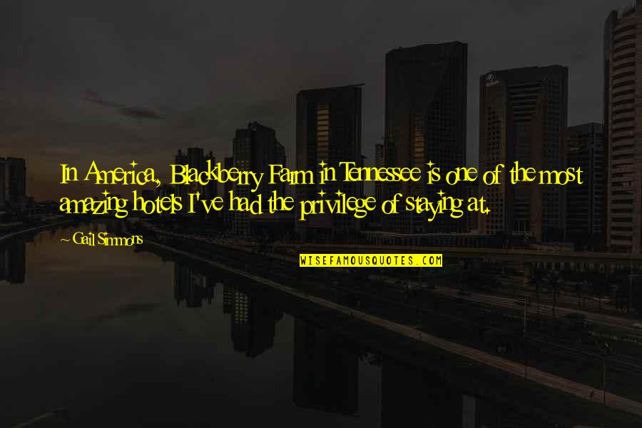Bryndza Robert Quotes By Gail Simmons: In America, Blackberry Farm in Tennessee is one Bryndza Robert Quotes By Gail Simmons: In America, Blackberry Farm in Tennessee is one