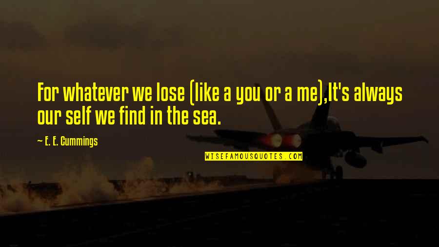Bryzgalov Flyers Quotes By E. E. Cummings: For whatever we lose (like a you or