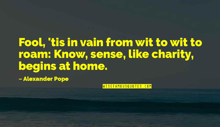 Bsc Quotes By Alexander Pope: Fool, 'tis in vain from wit to wit Bsc Quotes By Alexander Pope: Fool, 'tis in vain from wit to wit