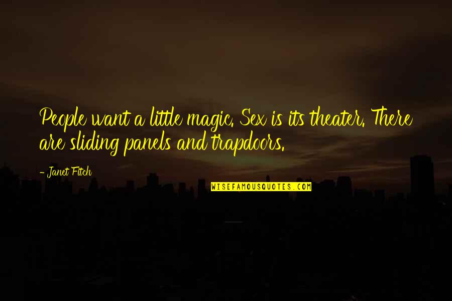 Bse Live Quote Quotes By Janet Fitch: People want a little magic. Sex is its Bse Live Quote Quotes By Janet Fitch: People want a little magic. Sex is its