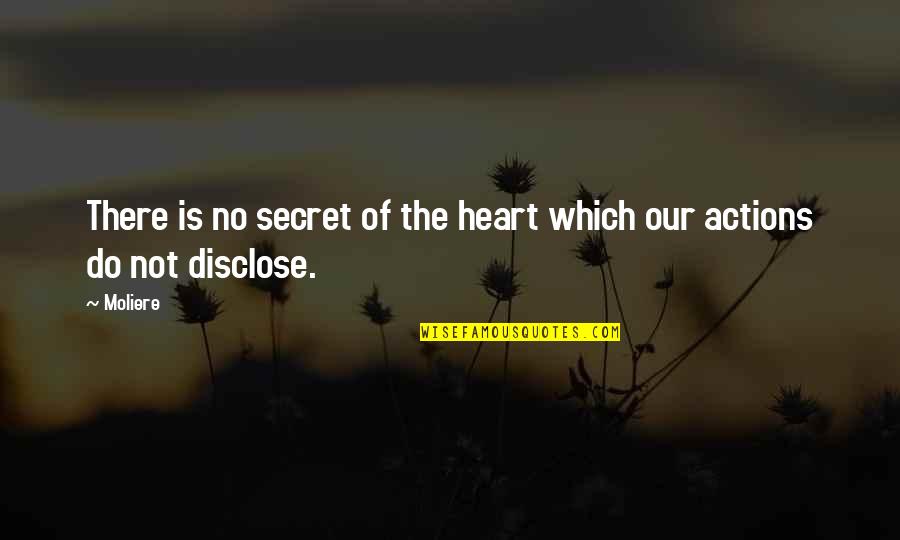 Btf Quotes By Moliere: There is no secret of the heart which