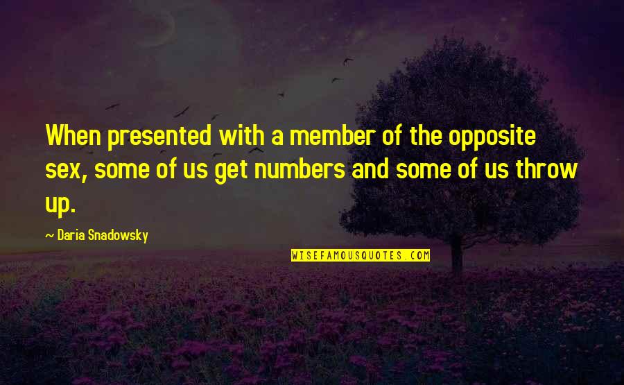 Btnet Quick Quote Quotes By Daria Snadowsky: When presented with a member of the opposite Btnet Quick Quote Quotes By Daria Snadowsky: When presented with a member of the opposite