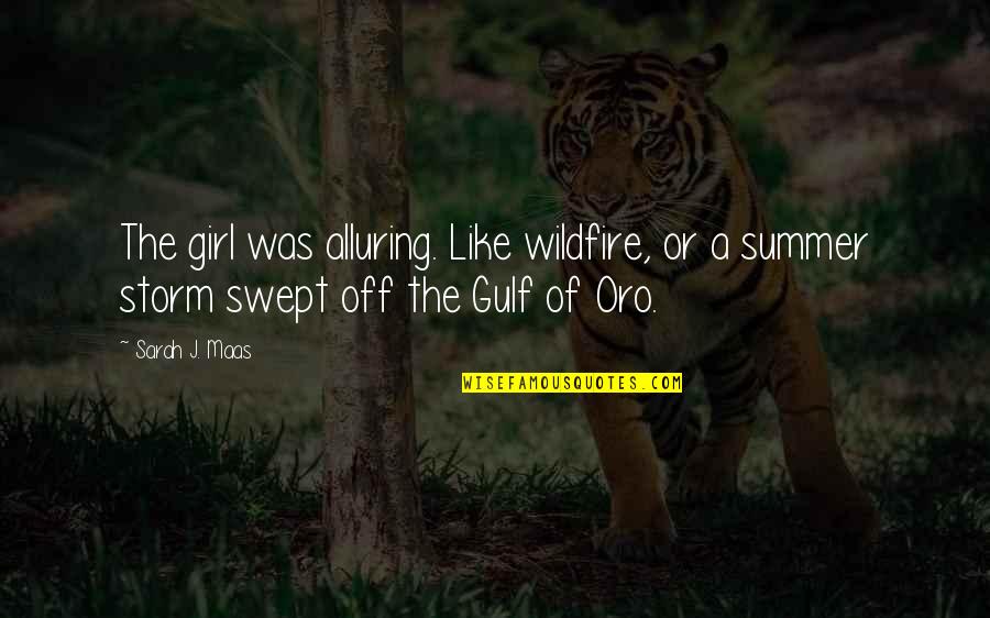 Btnet Quick Quote Quotes By Sarah J. Maas: The girl was alluring. Like wildfire, or a