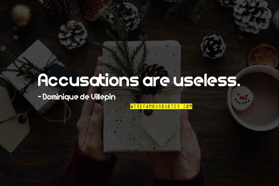 Bts Fake Love Quotes By Dominique De Villepin: Accusations are useless.
