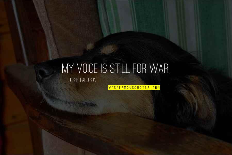 Bts Funny Friendship Quotes By Joseph Addison: My voice is still for war. Bts Funny Friendship Quotes By Joseph Addison: My voice is still for war.