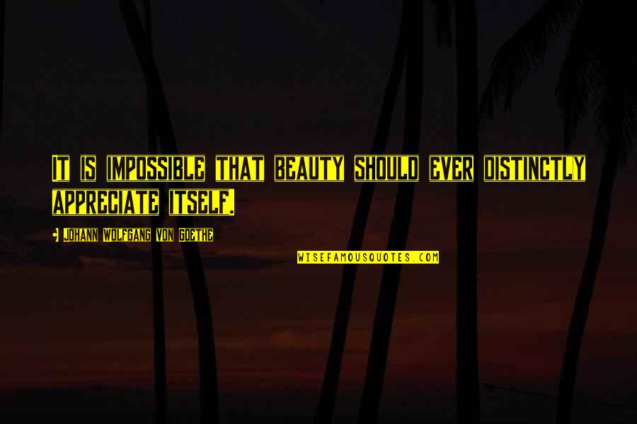 Bts Run Lyrics Quotes By Johann Wolfgang Von Goethe: It is impossible that beauty should ever distinctly Bts Run Lyrics Quotes By Johann Wolfgang Von Goethe: It is impossible that beauty should ever distinctly
