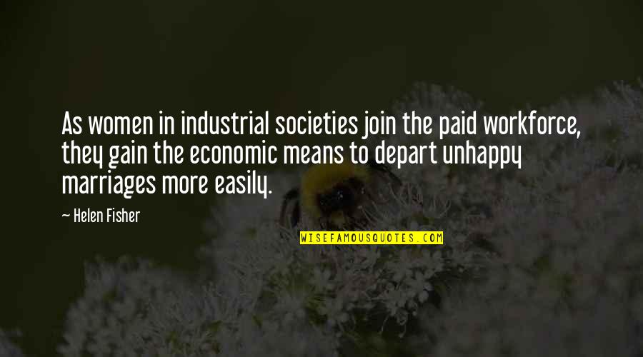 Bubas Bolo Quotes By Helen Fisher: As women in industrial societies join the paid