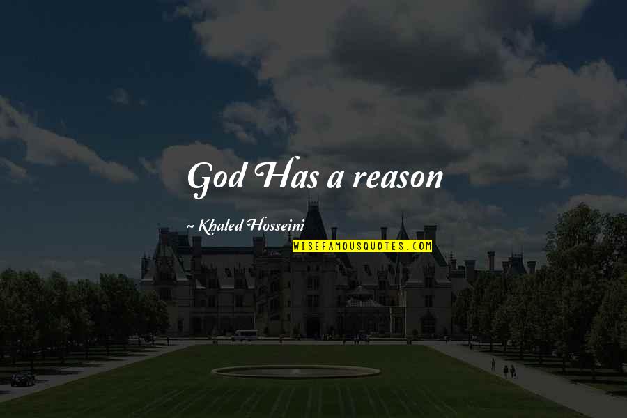 Bubble Favor Quotes By Khaled Hosseini: God Has a reason