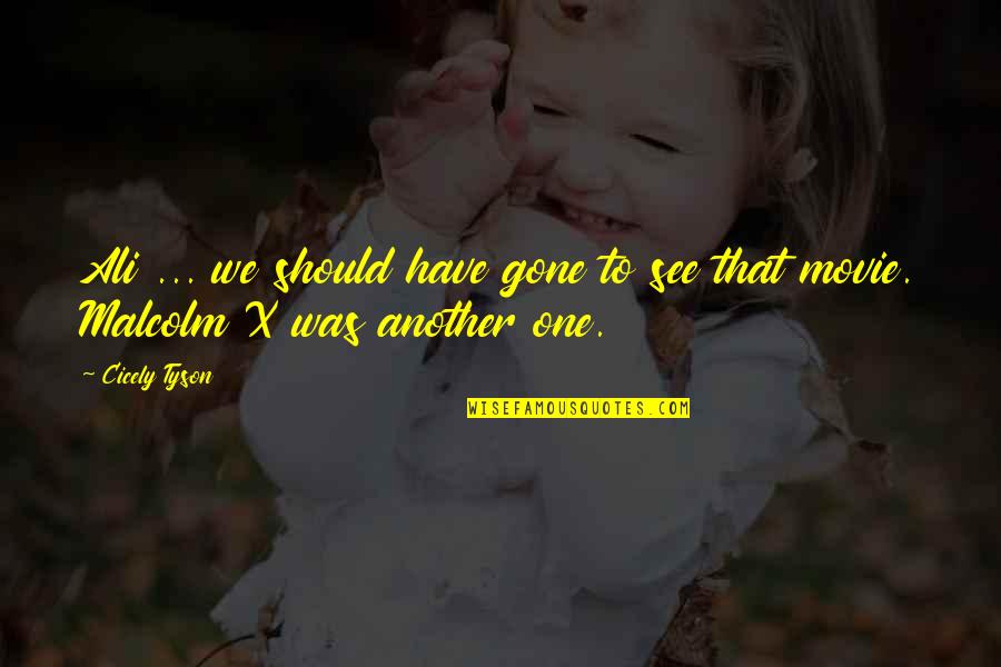 Bubble Gang Funny Quotes By Cicely Tyson: Ali ... we should have gone to see