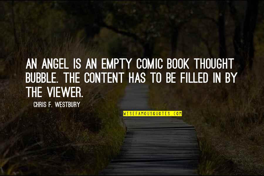 Bubble Quotes By Chris F. Westbury: An angel is an empty comic book thought