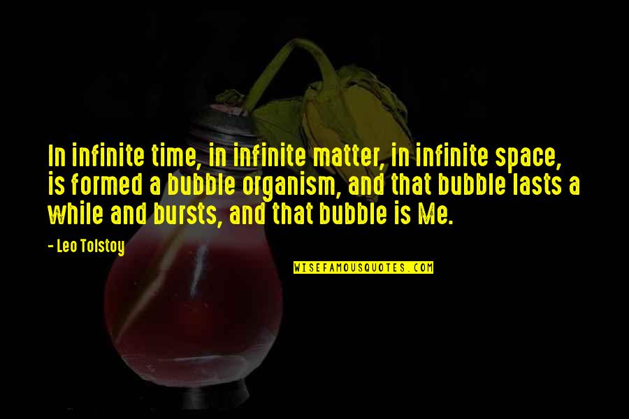 Bubble Quotes By Leo Tolstoy: In infinite time, in infinite matter, in infinite