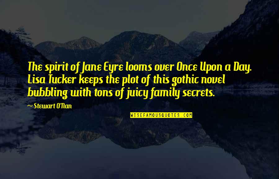 Bubbling Quotes By Stewart O'Nan: The spirit of Jane Eyre looms over Once