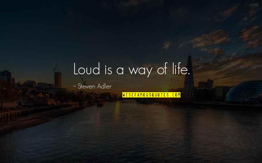 Buccaneers Logo Quotes By Steven Adler: Loud is a way of life. Buccaneers Logo Quotes By Steven Adler: Loud is a way of life.