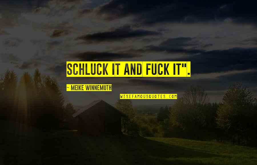 Bucchi Pet Quotes By Meike Winnemuth: Schluck it and fuck it". Bucchi Pet Quotes By Meike Winnemuth: Schluck it and fuck it".