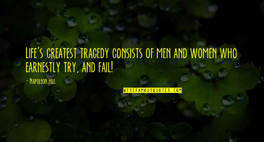 Bucciarati Quotes By Napoleon Hill: Life's greatest tragedy consists of men and women