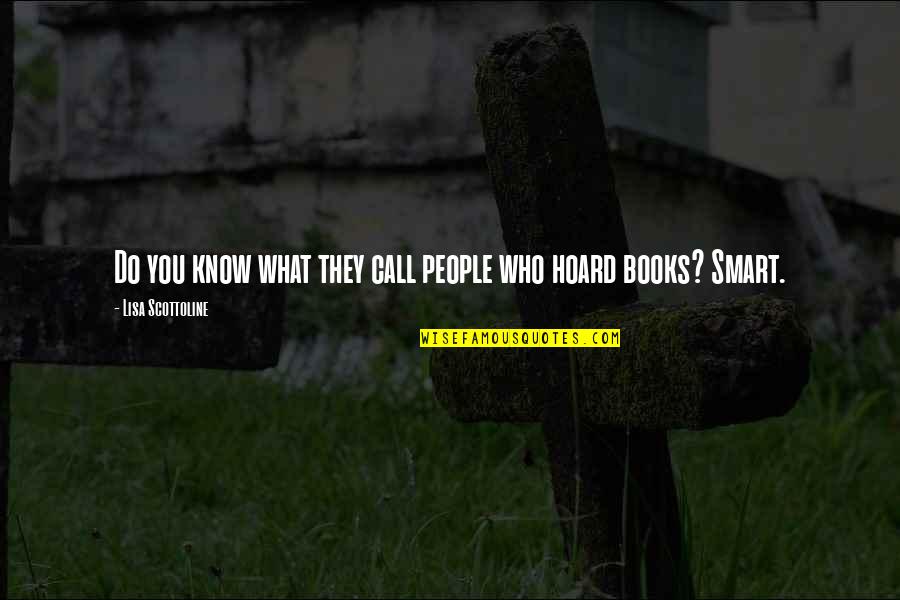 Buccieri Cpa Quotes By Lisa Scottoline: Do you know what they call people who Buccieri Cpa Quotes By Lisa Scottoline: Do you know what they call people who