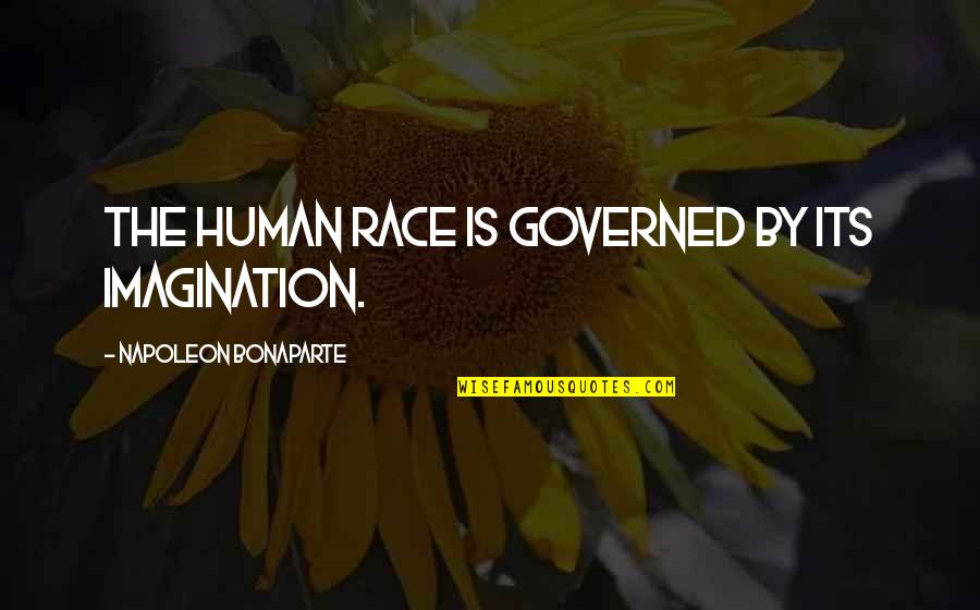 Buccieri Cpa Quotes By Napoleon Bonaparte: The human race is governed by its imagination. Buccieri Cpa Quotes By Napoleon Bonaparte: The human race is governed by its imagination.