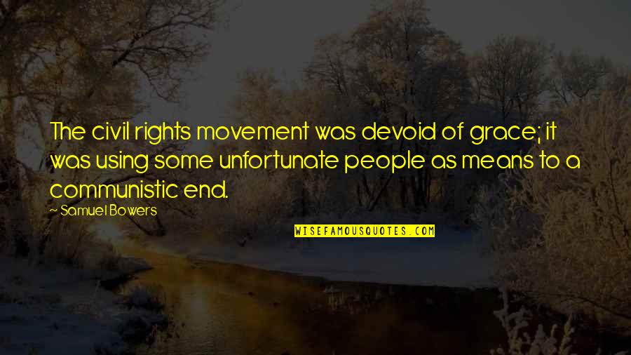 Buchackern Quotes By Samuel Bowers: The civil rights movement was devoid of grace;