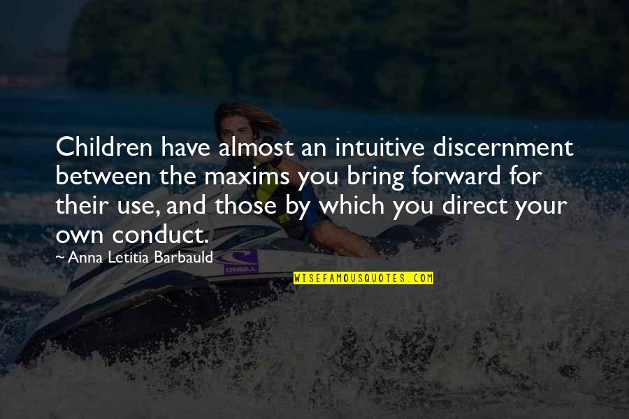 Buchanan Enterprises Quotes By Anna Letitia Barbauld: Children have almost an intuitive discernment between the Buchanan Enterprises Quotes By Anna Letitia Barbauld: Children have almost an intuitive discernment between the