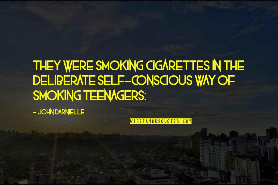 Buchans Liquor Quotes By John Darnielle: They were smoking cigarettes in the deliberate self-conscious Buchans Liquor Quotes By John Darnielle: They were smoking cigarettes in the deliberate self-conscious