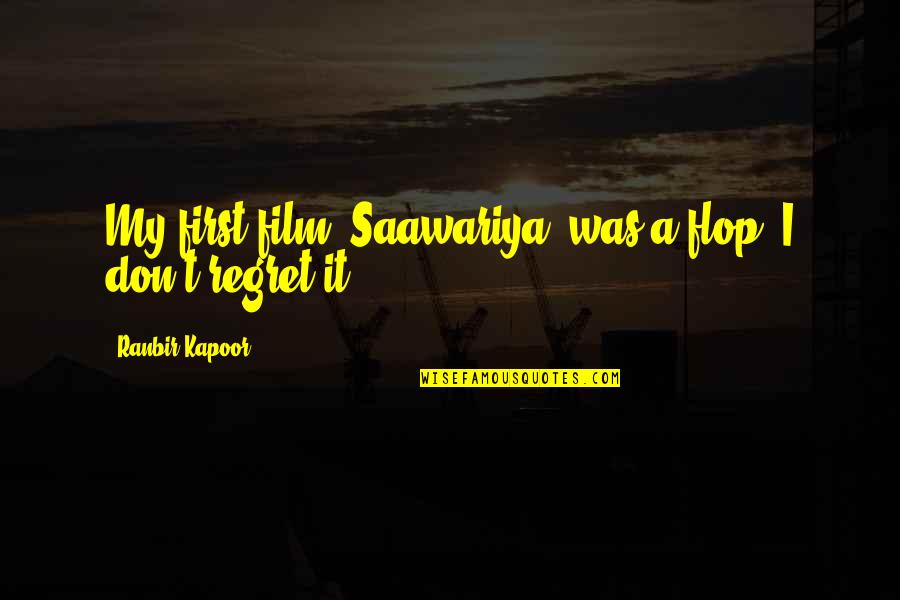 Buches In English Quotes By Ranbir Kapoor: My first film 'Saawariya' was a flop; I Buches In English Quotes By Ranbir Kapoor: My first film 'Saawariya' was a flop; I