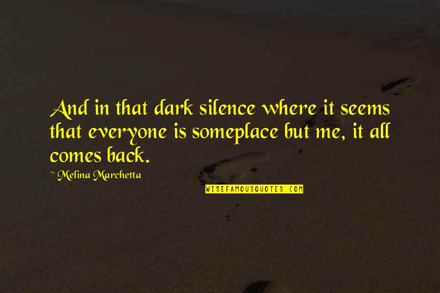 Buchmendel Quotes By Melina Marchetta: And in that dark silence where it seems