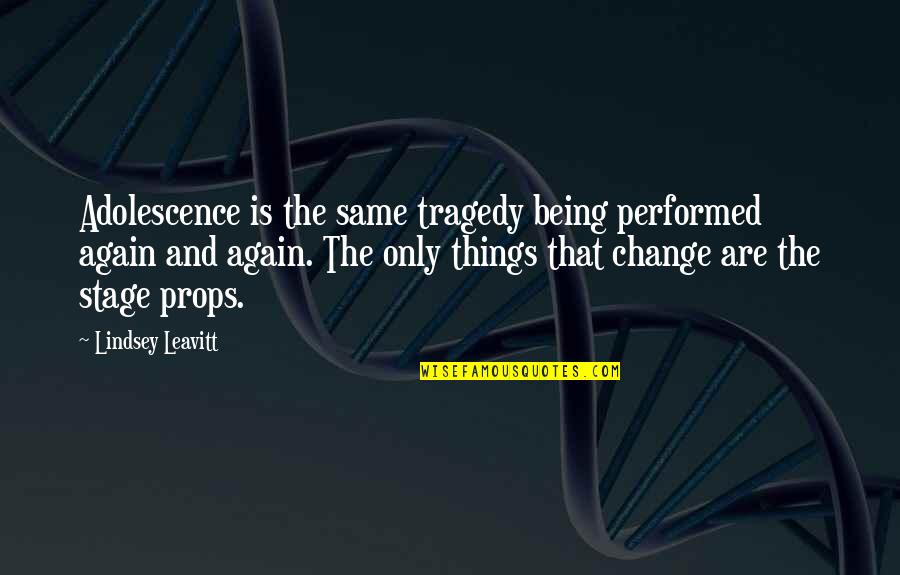 Buck In Call Of The Wild Quotes By Lindsey Leavitt: Adolescence is the same tragedy being performed again