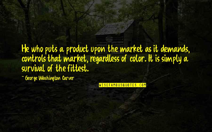 Buckeye Firearms Gun Quotes By George Washington Carver: He who puts a product upon the market Buckeye Firearms Gun Quotes By George Washington Carver: He who puts a product upon the market