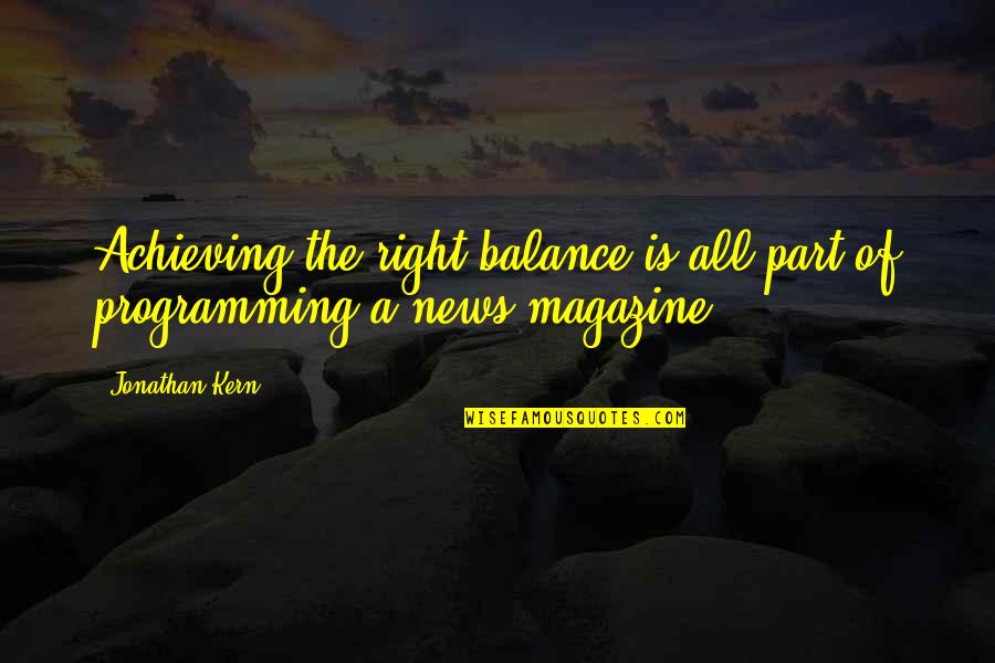 Bucknacked Quotes By Jonathan Kern: Achieving the right balance is all part of