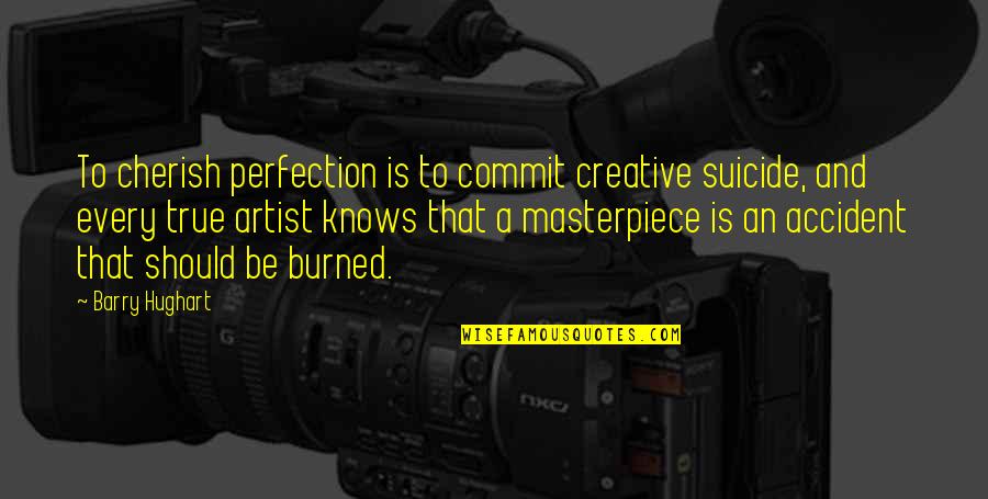 Bucky Quotes By Barry Hughart: To cherish perfection is to commit creative suicide, Bucky Quotes By Barry Hughart: To cherish perfection is to commit creative suicide,